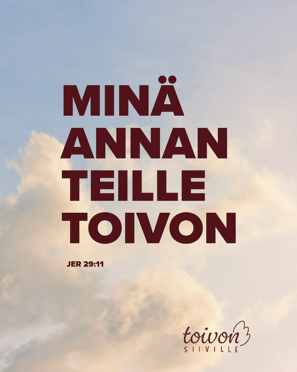 Minä annan teille toivon.