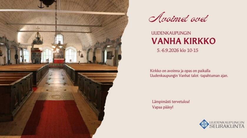 Avoimet ovet tapahtuman mainoskuva, kuvituksessa näkyy vähän Uudenkaupungin Vanhaa kirkkoa sisältä päin, ja toisella puolella mainosta on oleelliset tiedot, milloin 5.-6.9.2026 klo 10-15