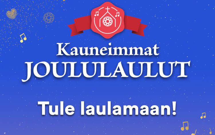 Kauneimmat joululaulut. Tule laulamaan!