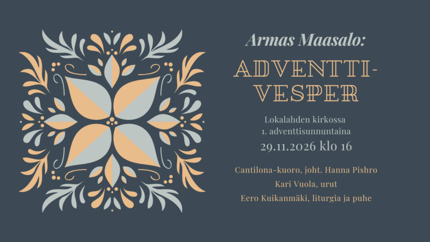 Tähtikuvio siniharmaalla pohjalla, teksti: Armas Maasalon Adventtivesper Lokalahden kirkossa 1. adventtisunnuntaina 29.11.2026